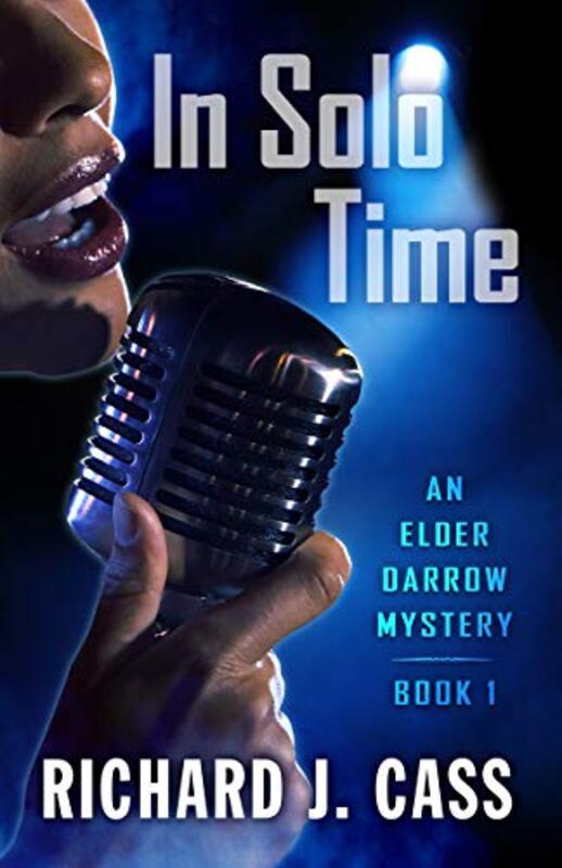 Book cover for "In Solo Time" by Richard J Cass