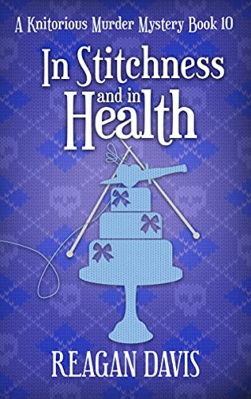 Book cover for "In Stitchness and in Health" by Reagan Davis