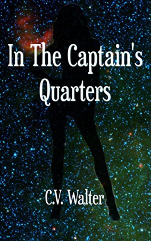Book cover for "In The Captain's Quarters" by CV Walter