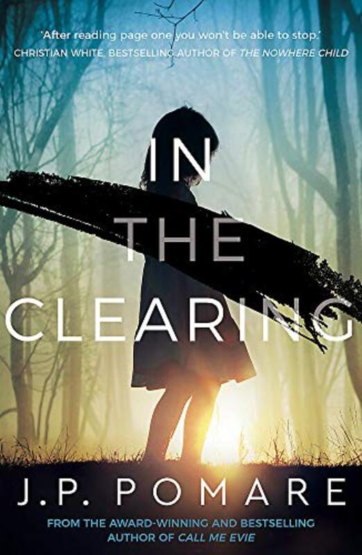 Book cover for "In The Clearing" by JP Pomare