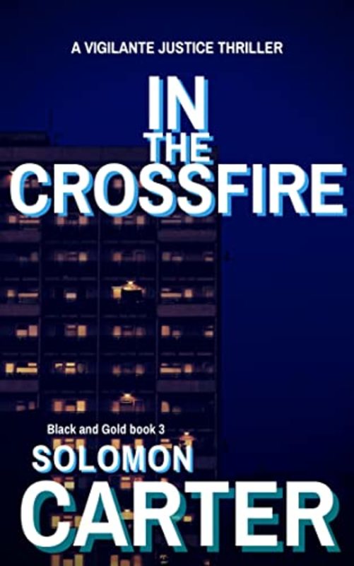 Book cover for "In The Crossfire" by Solomon Carter
