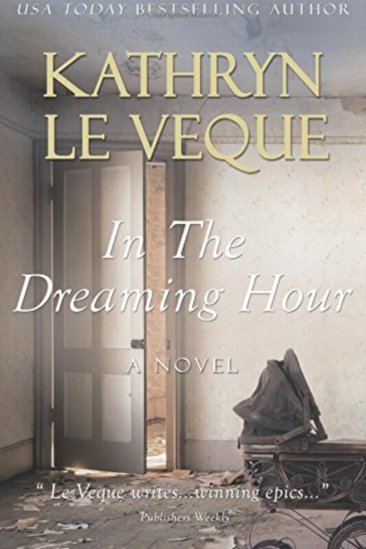 Book cover for "In The Dreaming Hour" by Kathryn Le Veque