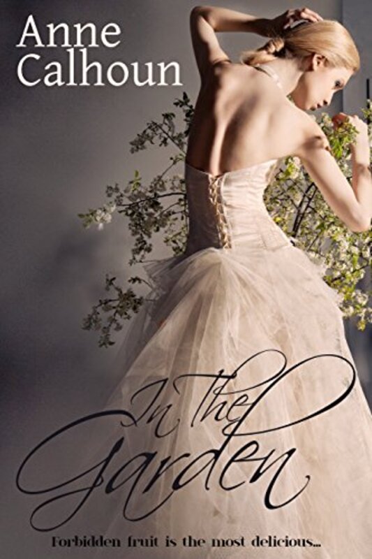 Book cover for "In The Garden" by Anne Calhoun