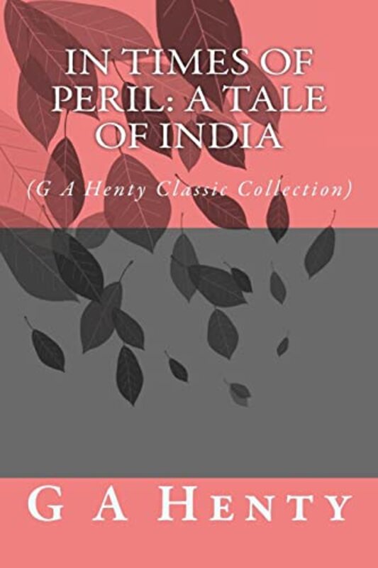 Book cover for "In Times of Peril" by GA Henty