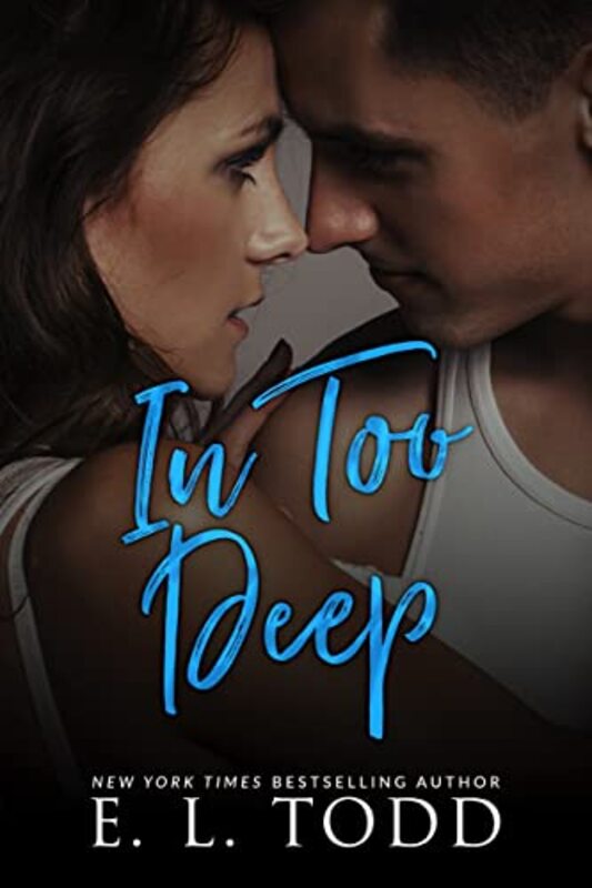 Book cover for "In Too Deep" by EL Todd