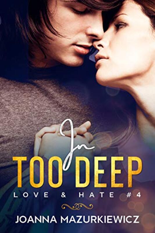 Book cover for "In Too Deep" by Joanna Mazurkiewicz