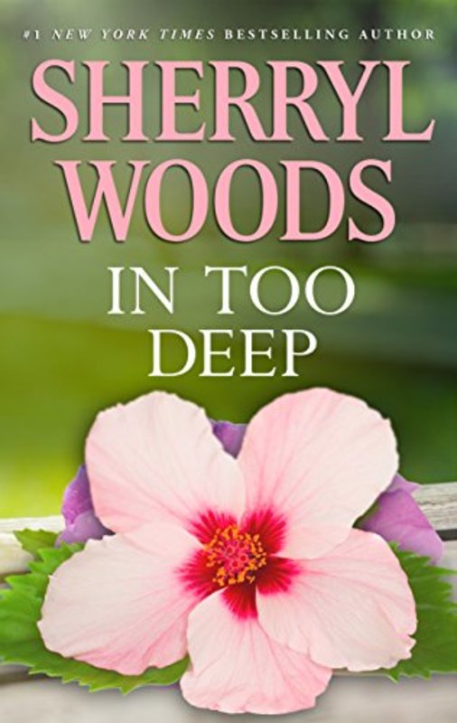 Book cover for "In Too Deep" by Sherryl Woods