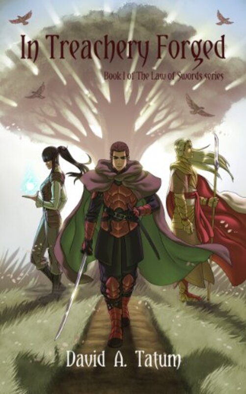 Book cover for "In Treachery Forged" by David A Tatum