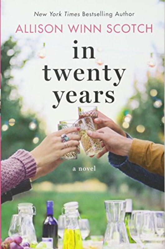 Book cover for "In Twenty Years" by Allison Winn Scotch