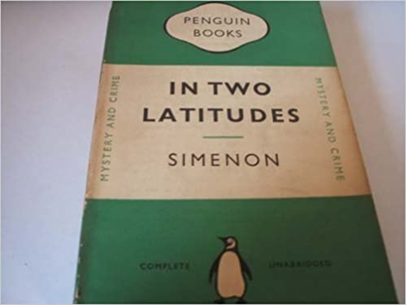 Book cover for "In Two Latitudes" by Georges Simenon