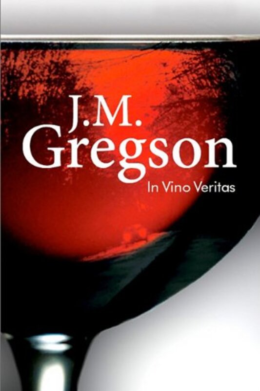 Book cover for "In Vino Veritas" by JM Gregson