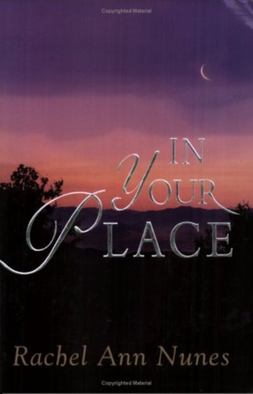 Book cover for "In Your Place" by Rachel Ann Nunes
