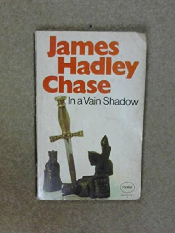 Book cover for "In a Vain Shadow" by James Hadley Chase