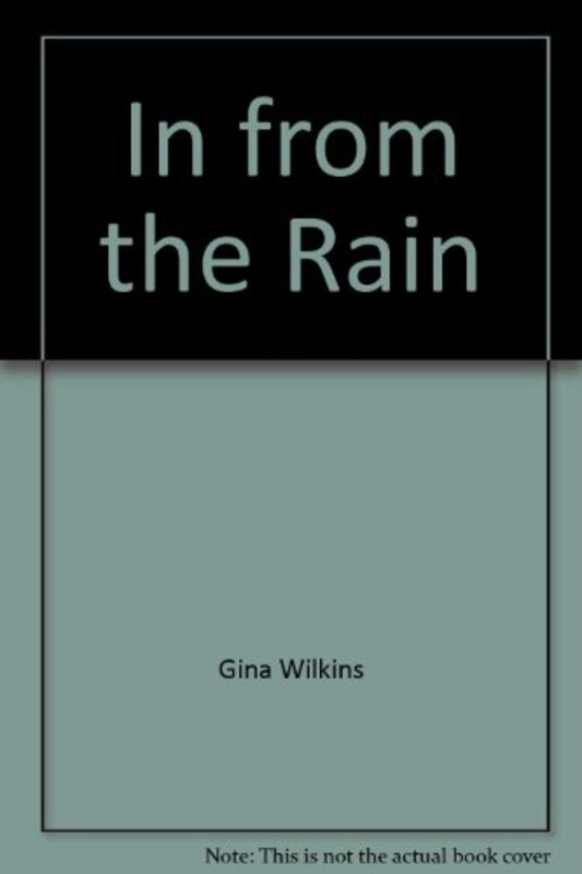 Book cover for "In from the Rain" by Gina Ferris Wilkins