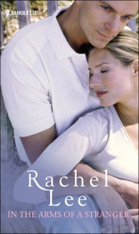 Book cover for "In the Arms of a Stranger" by Rachel Lee