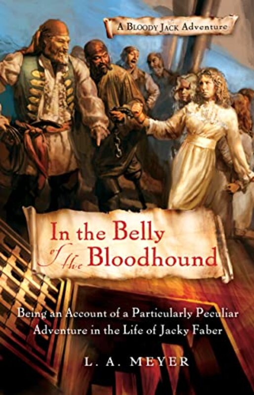 Book cover for "In the Belly of the Bloodhound" by LA Meyer