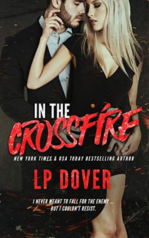Book cover for "In the Crossfire" by LP Dover