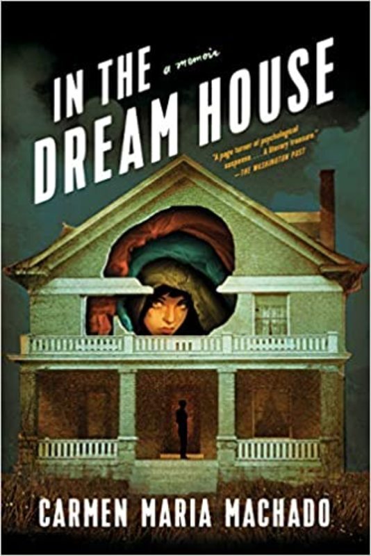 Book cover for "In the Dream House" by Carmen Maria Machado