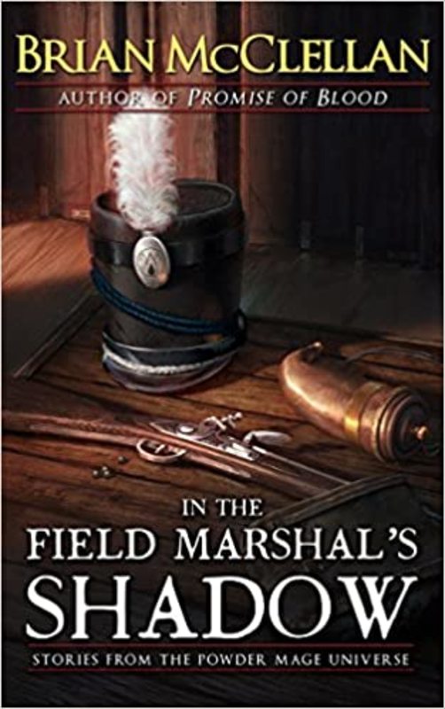 Book cover for "In the Field Marshal's Shadow" by Brian McClellan