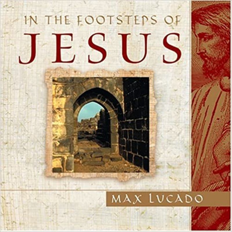 Book cover for "In the Footsteps of Jesus" by Max Lucado
