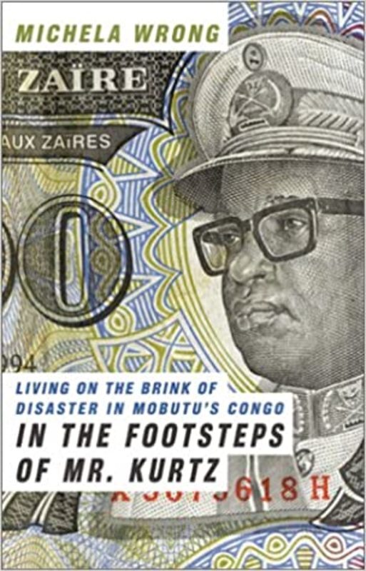 Book cover for "In the Footsteps of Mr. Kurtz" by Michela Wrong