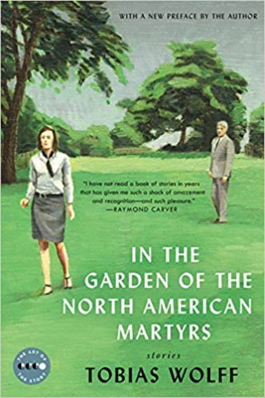 Book cover for "In the Garden of the North American Martyrs" by Tobias Wolff