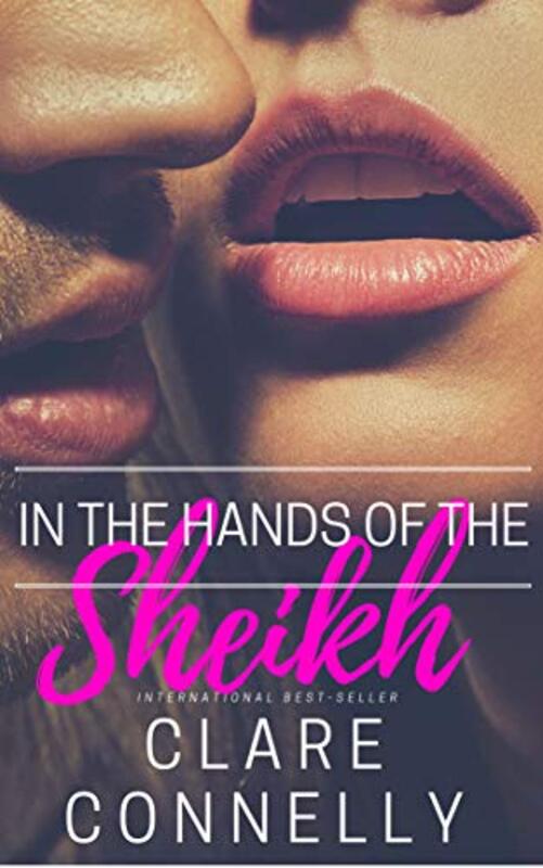 Book cover for "In the Hands of the Sheikh" by Clare Connelly