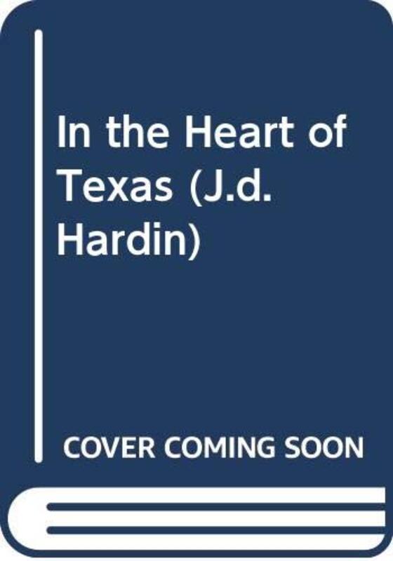 Book cover for "In the Heart of Texas" by JD Hardin
