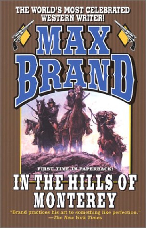 Book cover for "In the Hills of Monterey" by Max Brand