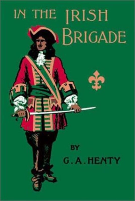 Book cover for "In the Irish Brigade" by GA Henty