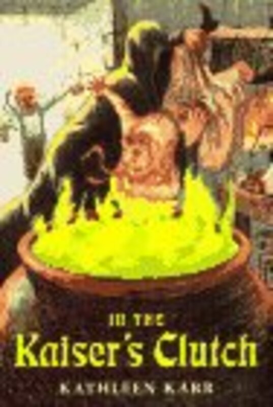 Book cover for "In the Kaiser's Clutch" by Kathleen Karr