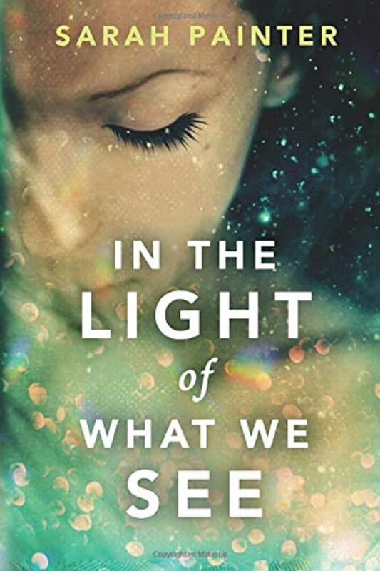Book cover for "In the Light of What We See" by Sarah Painter