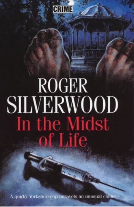 Book cover for "In the Midst of Life / The Missing Nurse" by Roger Silverwood