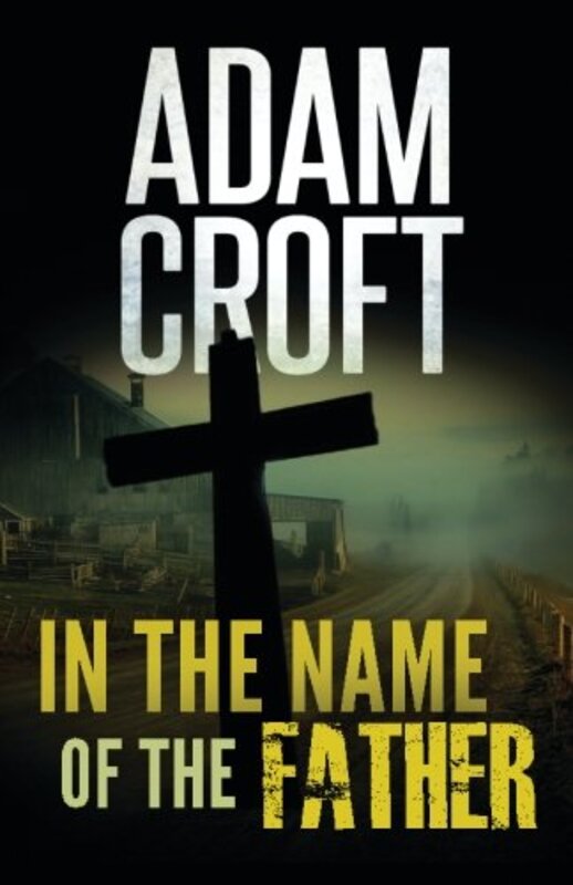 Book cover for "In the Name of the Father" by Adam Croft