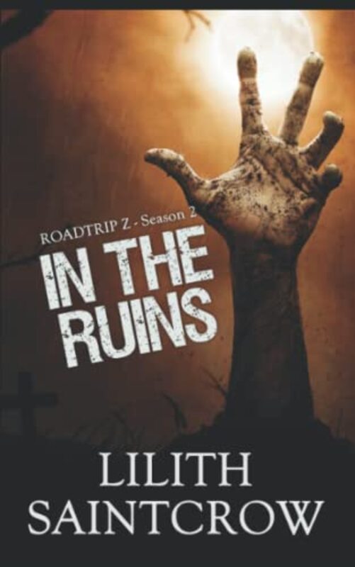 Book cover for "In the Ruins" by Lilith Saintcrow