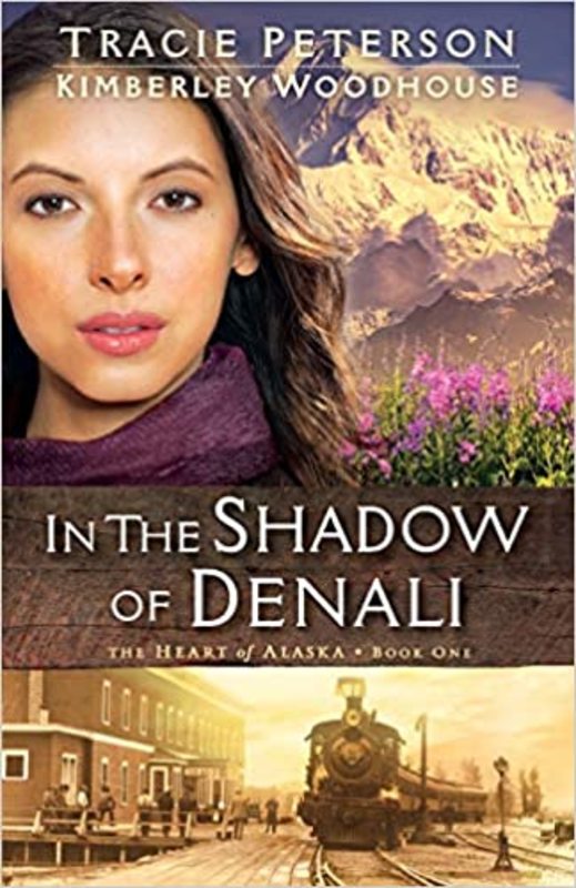 Book cover for "In the Shadow of Denali" by Kimberley Woodhouse