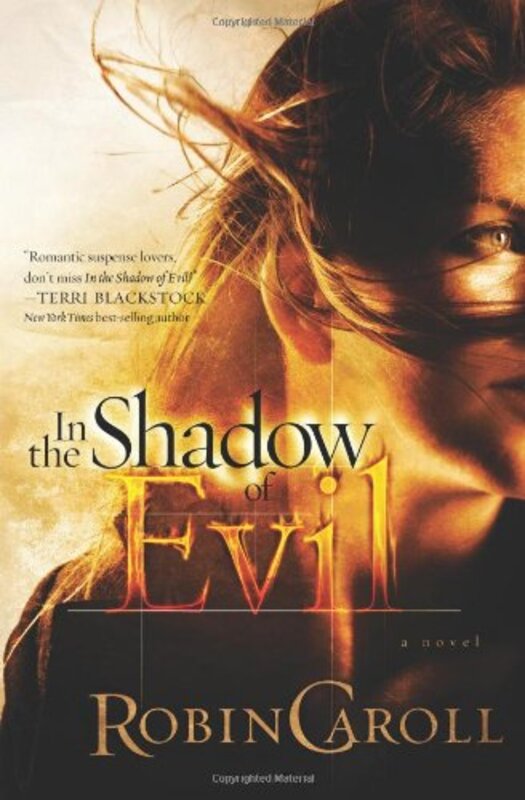 Book cover for "In the Shadow of Evil" by Robin Caroll