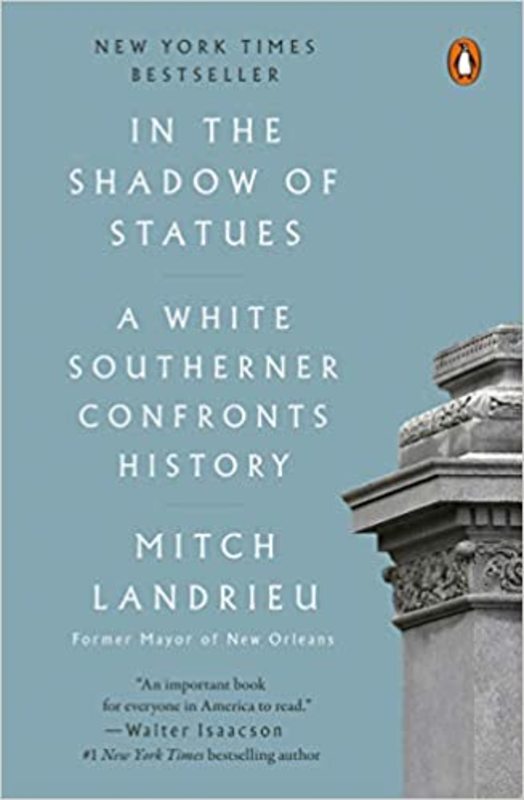 Book cover for "In the Shadow of Statues" by Mitch Landrieu
