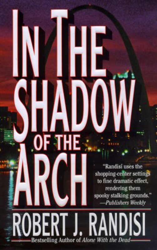 Book cover for "In the Shadow of the Arch" by Robert J Randisi