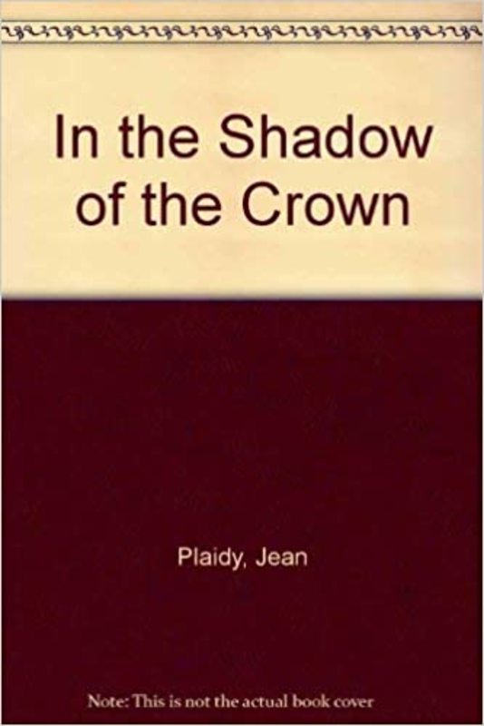 Book cover for "In the Shadow of the Crown" by Jean Plaidy