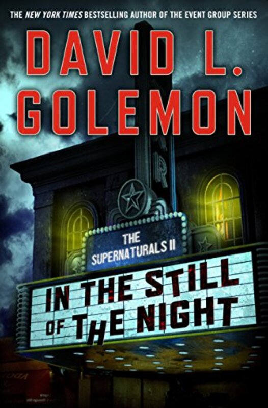 Book cover for "In the Still of the Night" by David Lynn Golemon