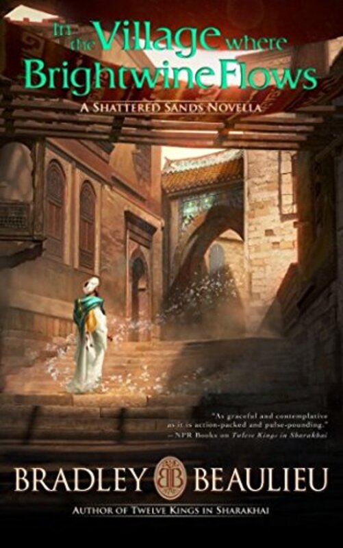 Book cover for "In the Village Where Brightwine Flows" by Bradley P Beaulieu