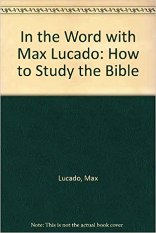 Book cover for "In the Word With Max Lucado" by Max Lucado