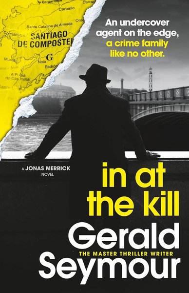Book cover for "In At The Kill" by Gerald Seymour