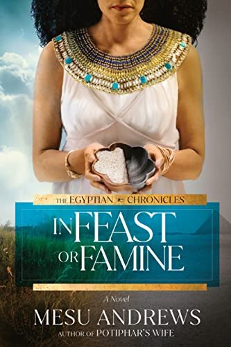 Book cover for "In Feast or Famine" by Mesu Andrews