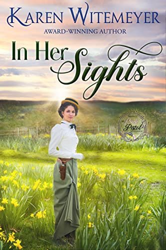 Book cover for "In Her Sights" by Karen Witemeyer