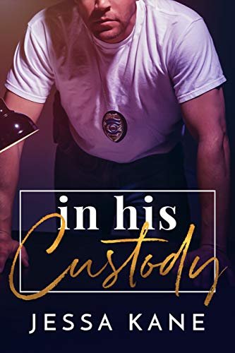 Book cover for "In His Custody" by Jessa Kane