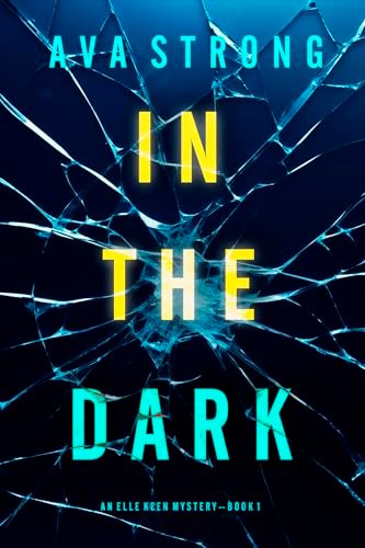 Book cover for "In The Dark" by Ava Strong