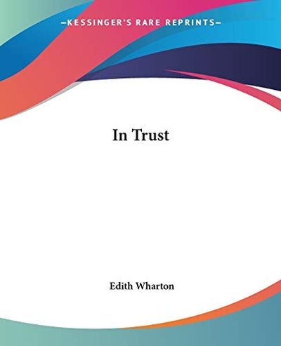 Book cover for "In Trust" by Edith Wharton