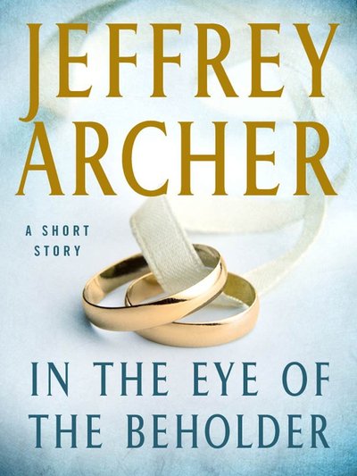 Book cover for "In the Eye of the Beholder" by Jeffrey Archer